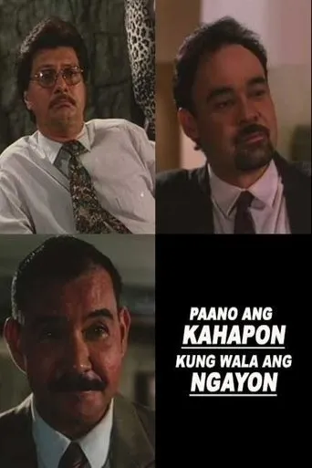 Póster de Paano ang Ngayon Kung Wala ang Kahapon