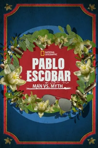 Póster de Pablo Escobar: El hombre vs. El mito (2022) con Pablo Escobar como Self (archive footage)