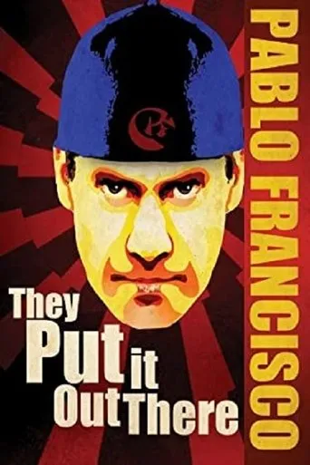 Póster de Pablo Francisco: They Put it Out There