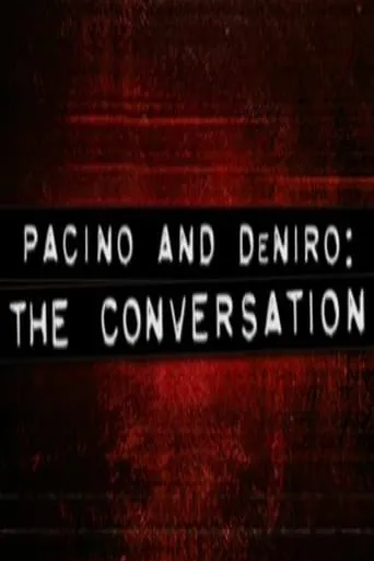 Póster de Pacino and De Niro: The Conversation