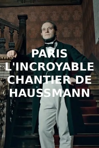 Póster de Paris : l'incroyable chantier de Haussmann