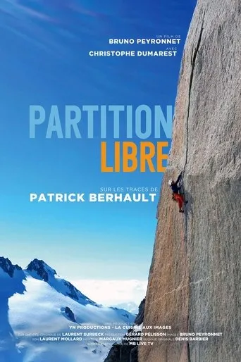 Póster de Partition Libre - Sur Les Traces De Patrick Berhault