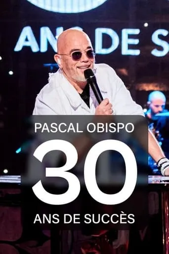 Póster de Pascal Obispo : 30 ans de succès