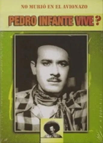 Póster de Pedro infante vive?