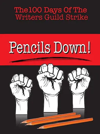 Póster de Pencils Down! The 100 Days of the Writers Guild Strike
