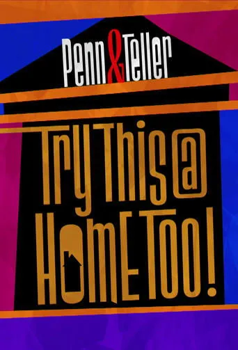 Póster de Penn & Teller: Try This at Home Too