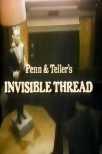 Póster de Penn & Teller's Invisible Thread