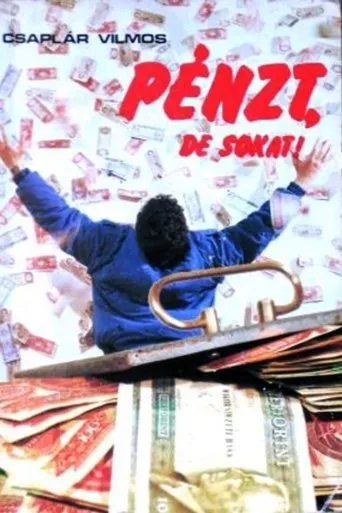 Póster de Pénzt, de sokat!