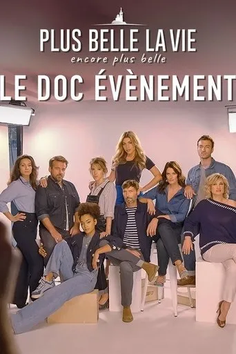 Póster de Plus belle la vie, encore plus belle : le doc évènement