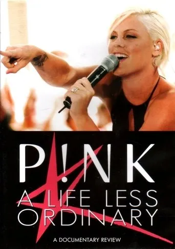 Póster de P!NK: A Life Less Ordinary