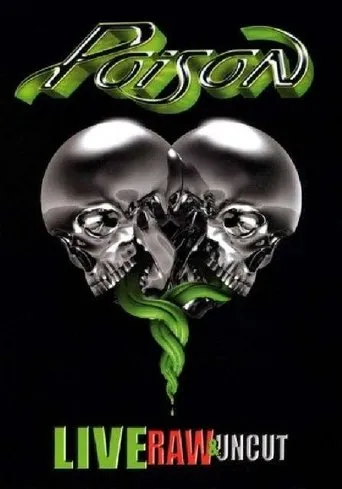 Póster de Poison: Live, Raw & Uncut