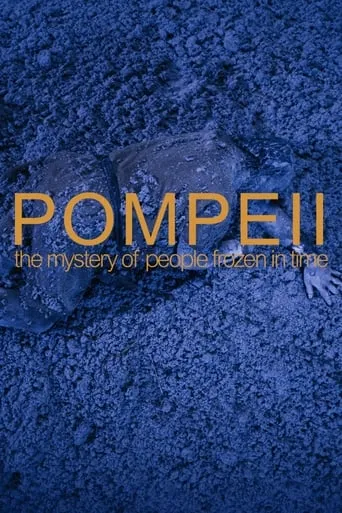 Póster de Pompeya: El misterio de las personas congeladas en el tiempo