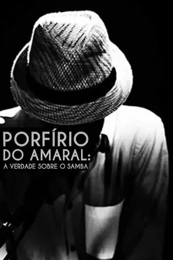 Póster de Porfírio do Amaral: A Verdade Sobre o Samba