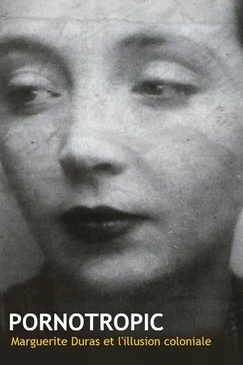 Póster de Pornotropic : Marguerite Duras et l'illusion coloniale