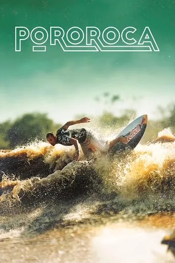 Póster de Pororoca: Surfing the Amazon