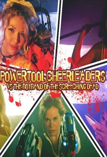 Póster de Powertool Cheerleaders vs the Boyband of the Screeching Dead