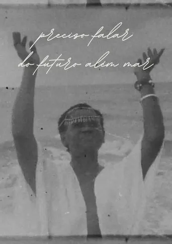 Póster de Preciso Falar do Futuro Além Mar
