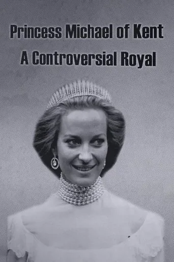 Póster de Princess Michael of Kent: A Controversial Royal