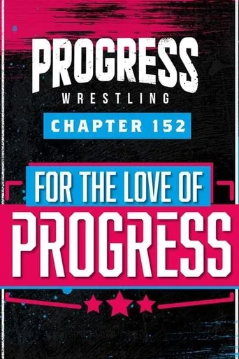 Póster de PROGRESS Chapter 152: For The Love Of PROGRESS