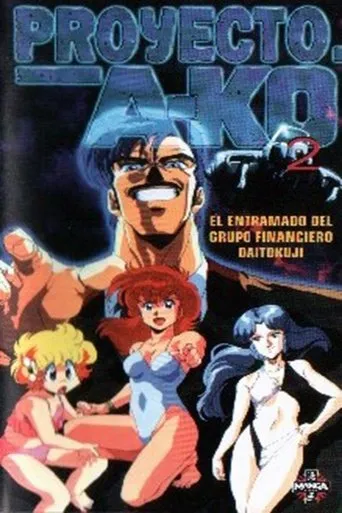Póster de Proyecto A-Ko 2: El entramado del grupo financiero Daitokuji (1987) con Yoshino Takamori como Ine (voice)