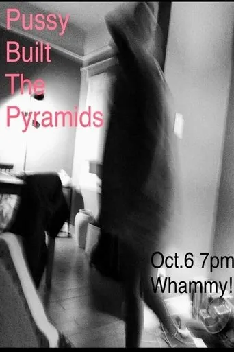 Póster de Pussy Built the Pyramids