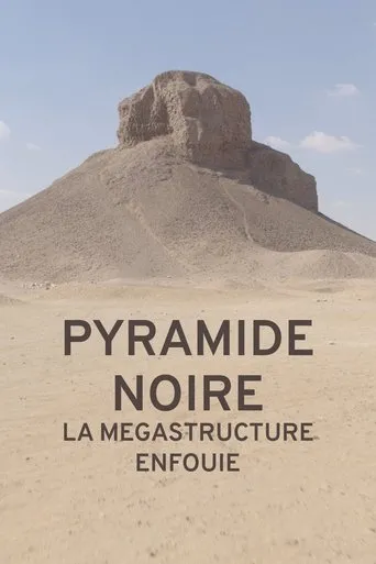 Póster de Pyramide noire : la mégastructure enfouie