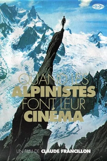 Póster de Quand Les Alpinistes Font Leur Cinéma