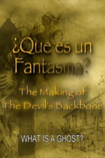 Póster de Que es un Fantasma?: The Making of 'The Devil's Backbone'