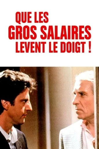 Póster de Que les gros salaires lèvent le doigt !