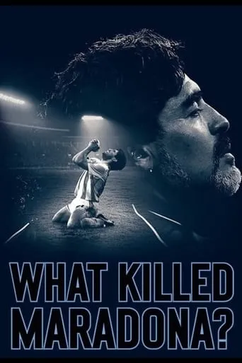 Póster de ¿Qué mató a Maradona?