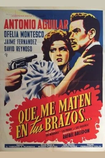 Póster de Que me maten en tus brazos