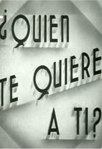 Póster de ¿Quién te quiere a tí?