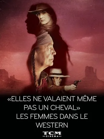 Póster de "Elles ne valaient même pas un cheval" - Les femmes dans le western