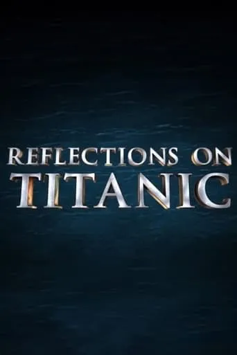 Póster de Reflections on Titanic