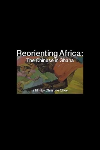 Póster de ReOrienting Africa: The Chinese in Ghana