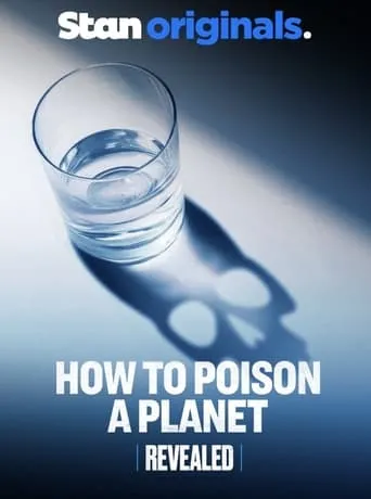 Póster de Revealed: How to Poison a Planet
