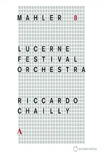 Póster de Riccardo Chailly - Mahler [Symphony No. 8] (Lucerne Festival 2016)