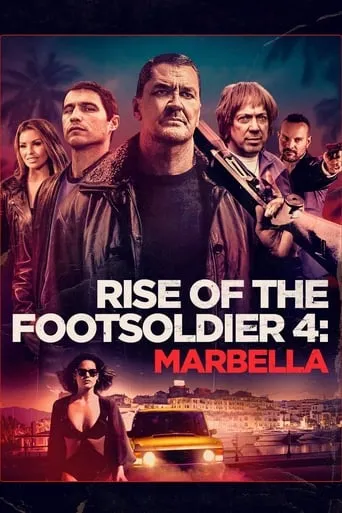 Póster de Rise of the Footsoldier 4: Marbella
