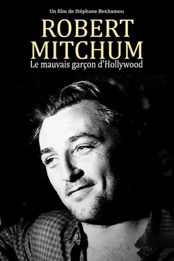 Póster de Robert Mitchum, le mauvais garçon d'Hollywood
