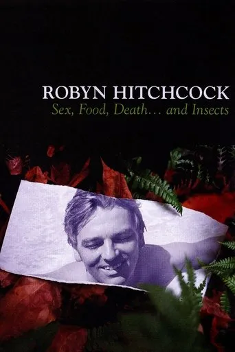 Póster de Robyn Hitchcock: Sex, Food, Death... and Insects