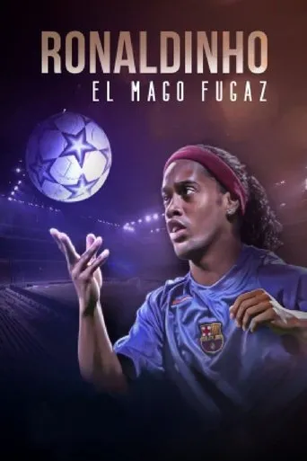 Póster de Ronaldinho, el mago fugaz
