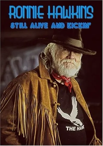 Póster de Ronnie Hawkins: Still Alive and Kickin