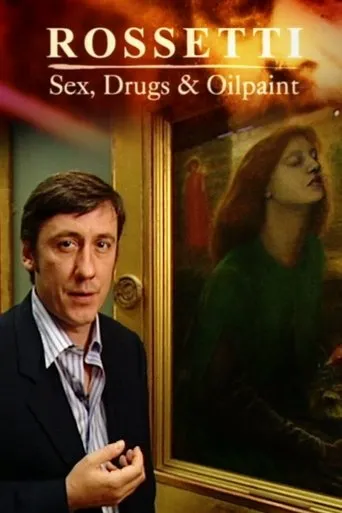 Póster de Rossetti: Sex, Drugs and Oil Paint
