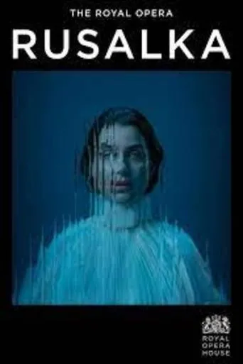 Póster de Royal Opera House 2023/24: Rusalka