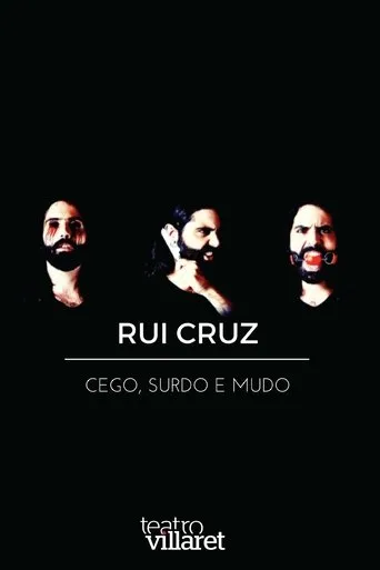 Póster de Rui Cruz: Cego, Surdo e Mudo