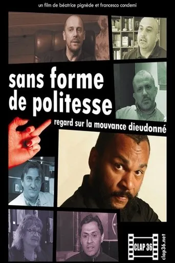 Póster de Sans forme de politesse : Regard sur la mouvance Dieudonné