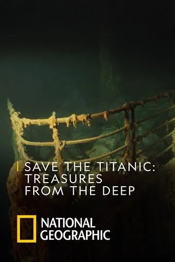 Póster de Save The Titanic : Treasures From The Deep