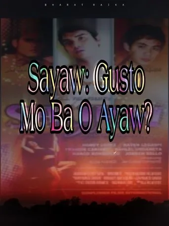Póster de Sayaw: Gusto Mo Ba O Ayaw