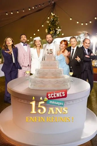 Póster de Scènes de ménages, 15 ans : enfin réunis