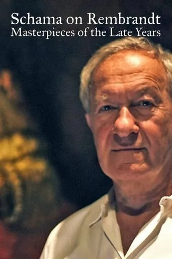 Póster de Schama on Rembrandt: Masterpieces of the Late Years